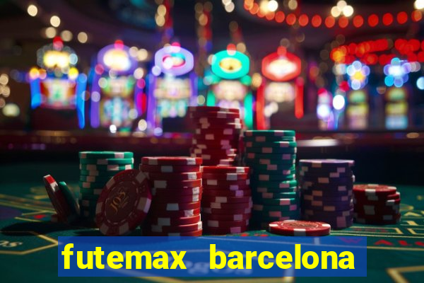 futemax barcelona ao vivo